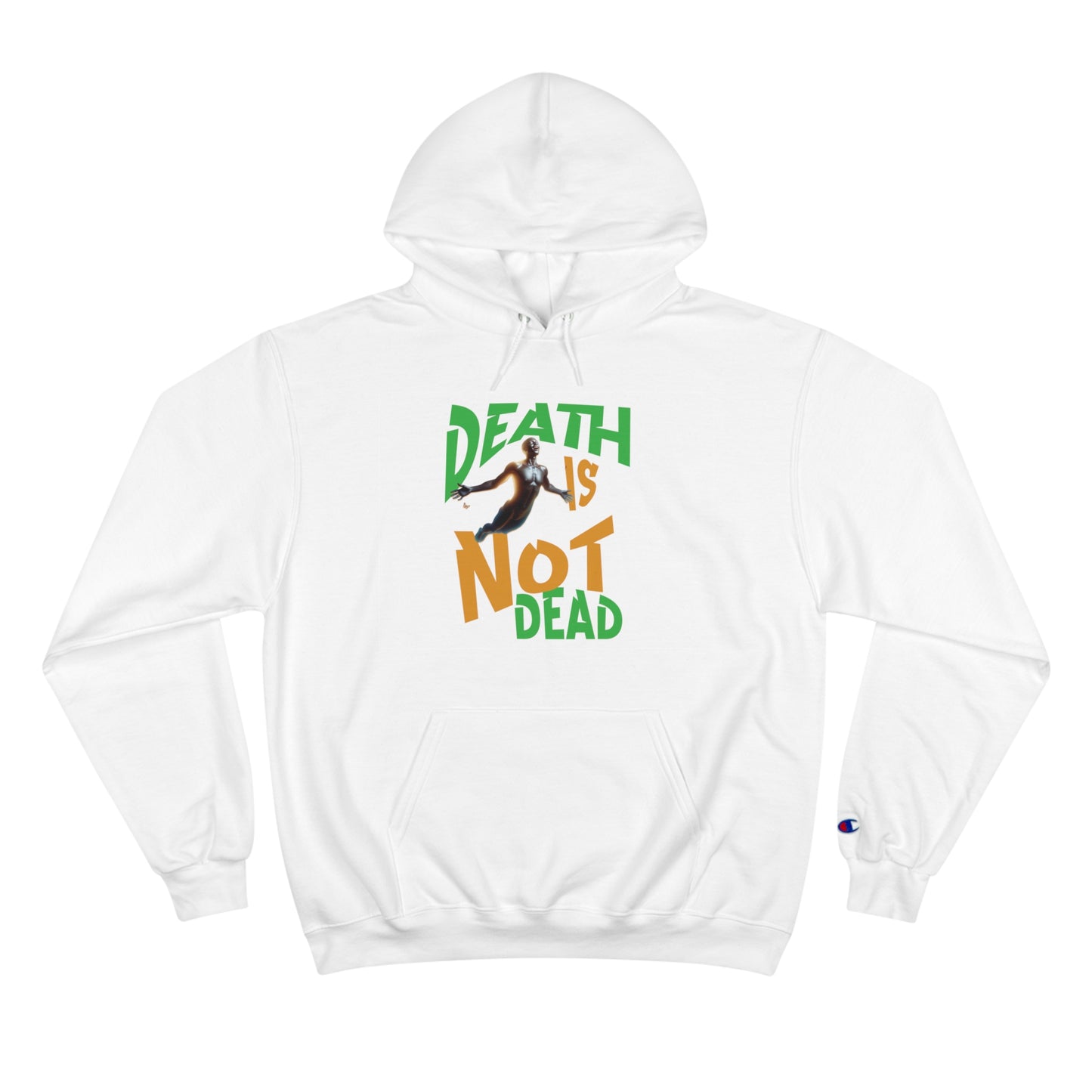 Death Is Not Dead Unisex Champion Hoodie
