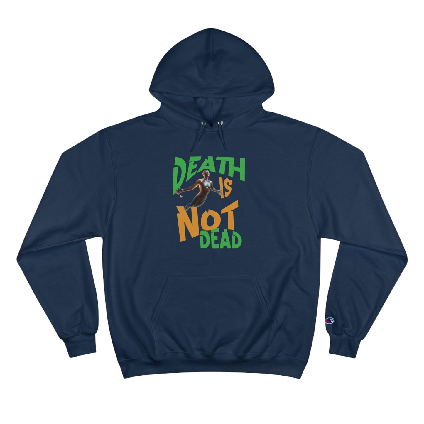 Death Is Not Dead Unisex Champion Hoodie