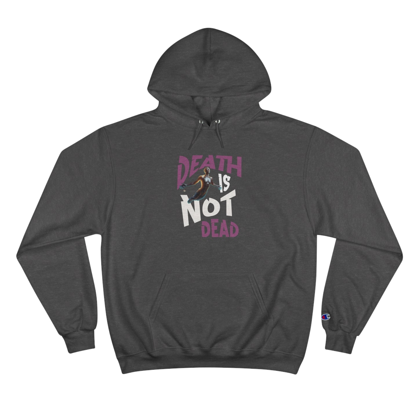 Death Is Not Dead Unisex Champion Hoodie