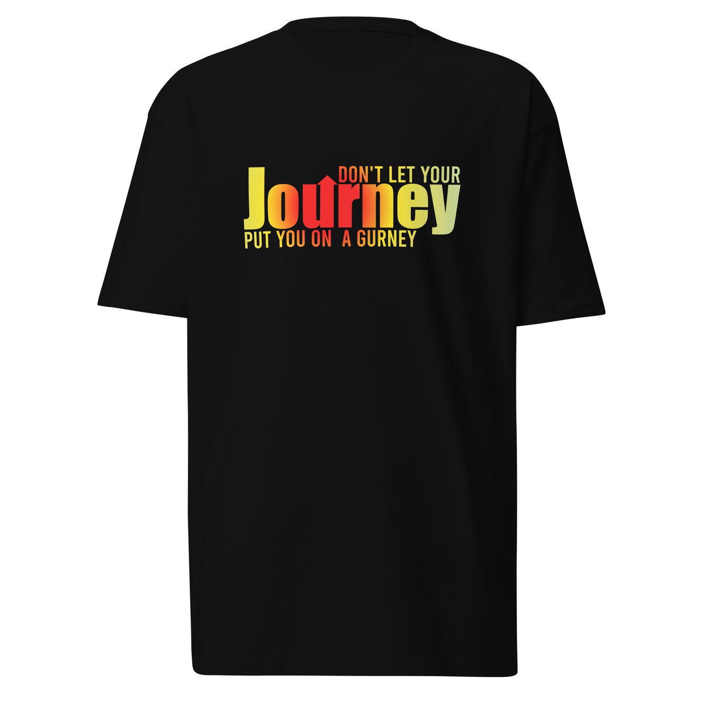 Don't Let Your Journey Men’s Premium Heavyweight Tee