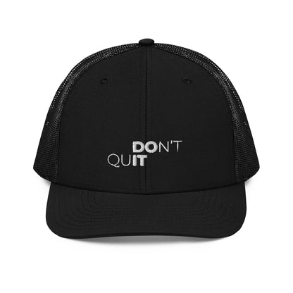 Don't Quit Trucker Cap