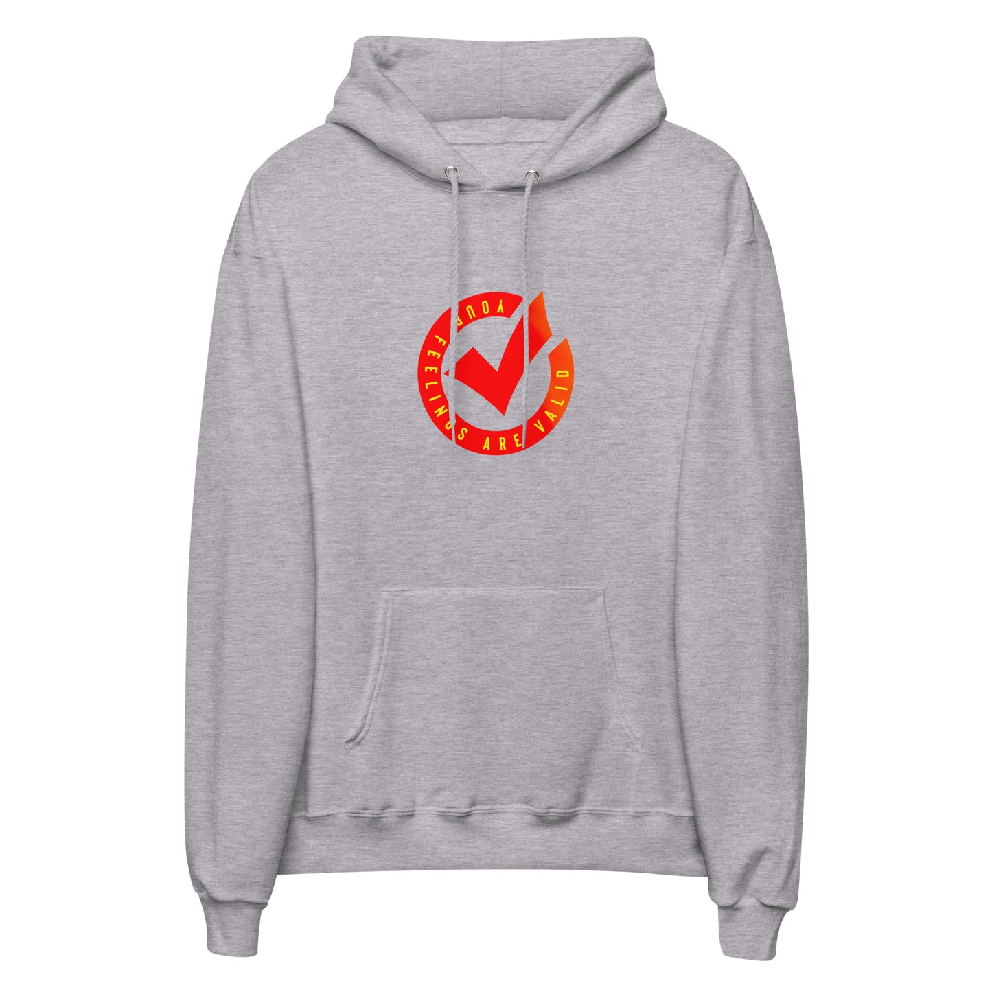 Your Feelings Are Valid Unisex Fleece Hoodie