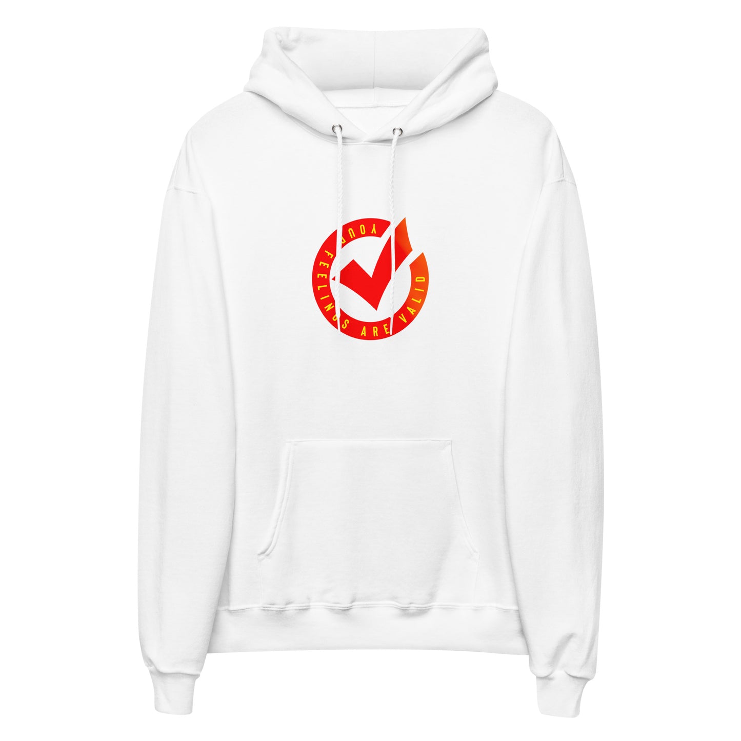 Your Feelings Are Valid Unisex Fleece Hoodie