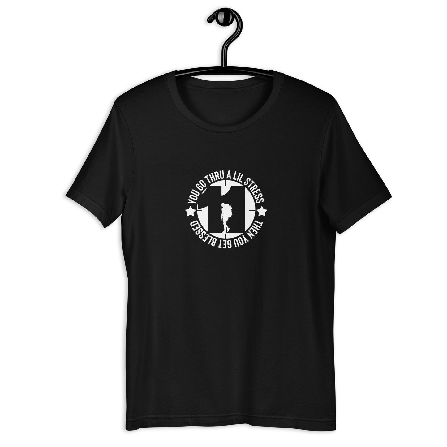 You go thru a lil stress - Unisex t-shirt