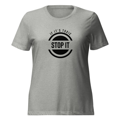 Stop It If It's Toxic Women’s Relaxed Tri-blend T-shirt