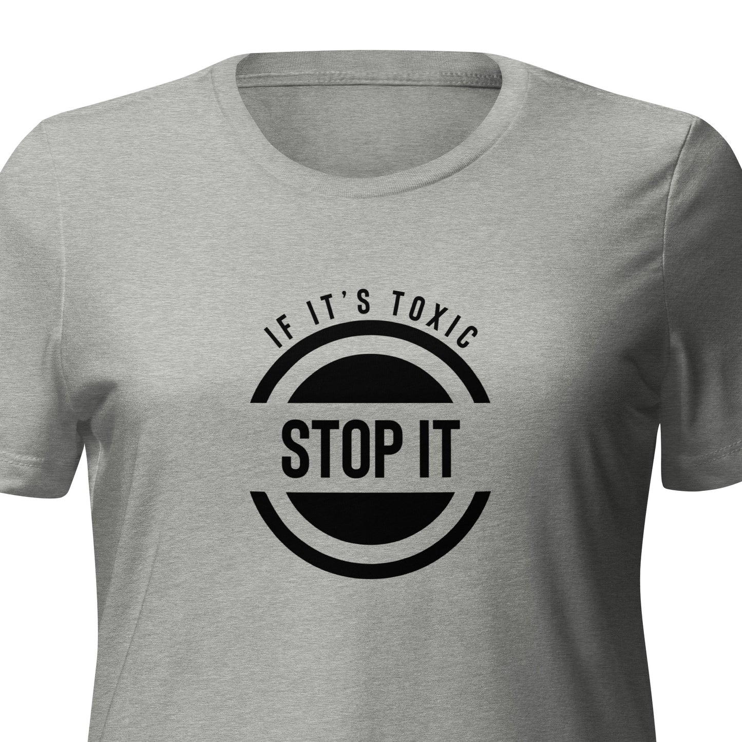 Stop It If It's Toxic Women’s Relaxed Tri-blend T-shirt