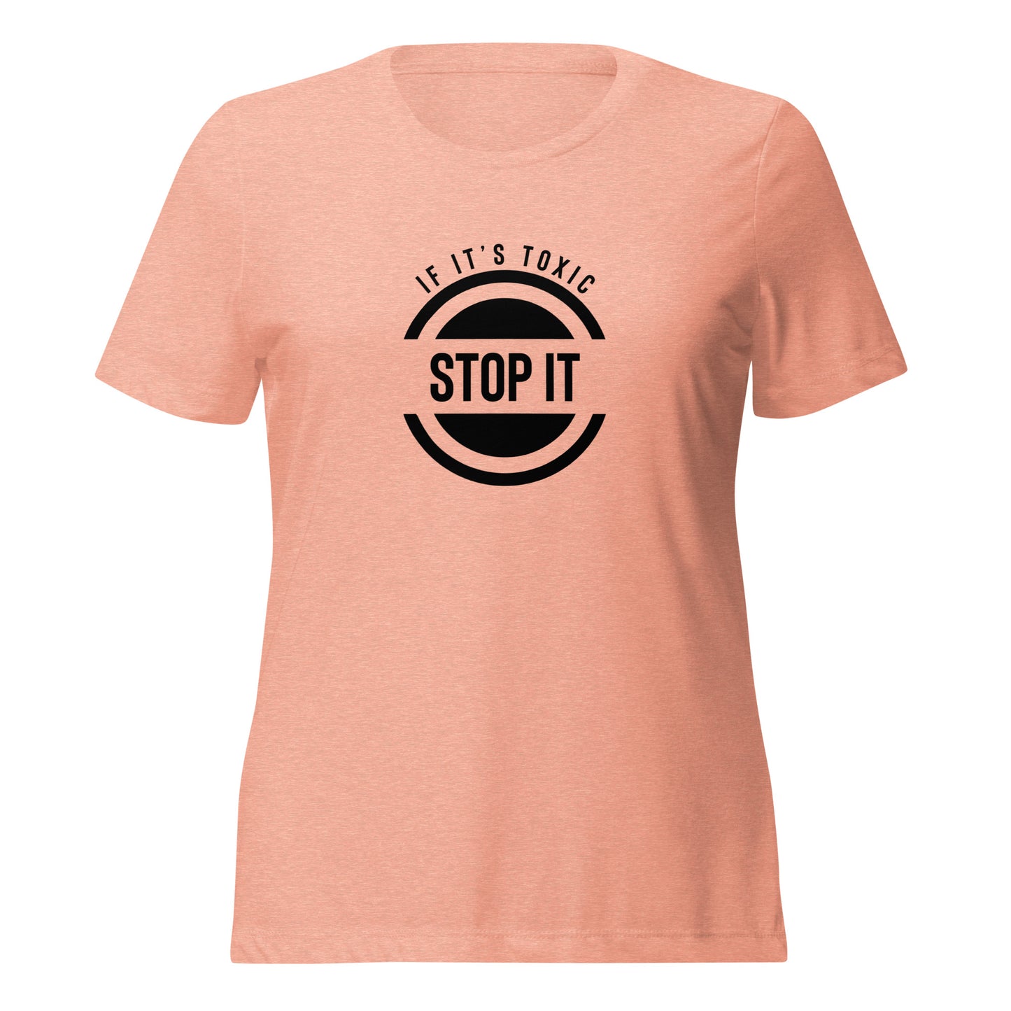 Stop It If It's Toxic Women’s Relaxed Tri-blend T-shirt