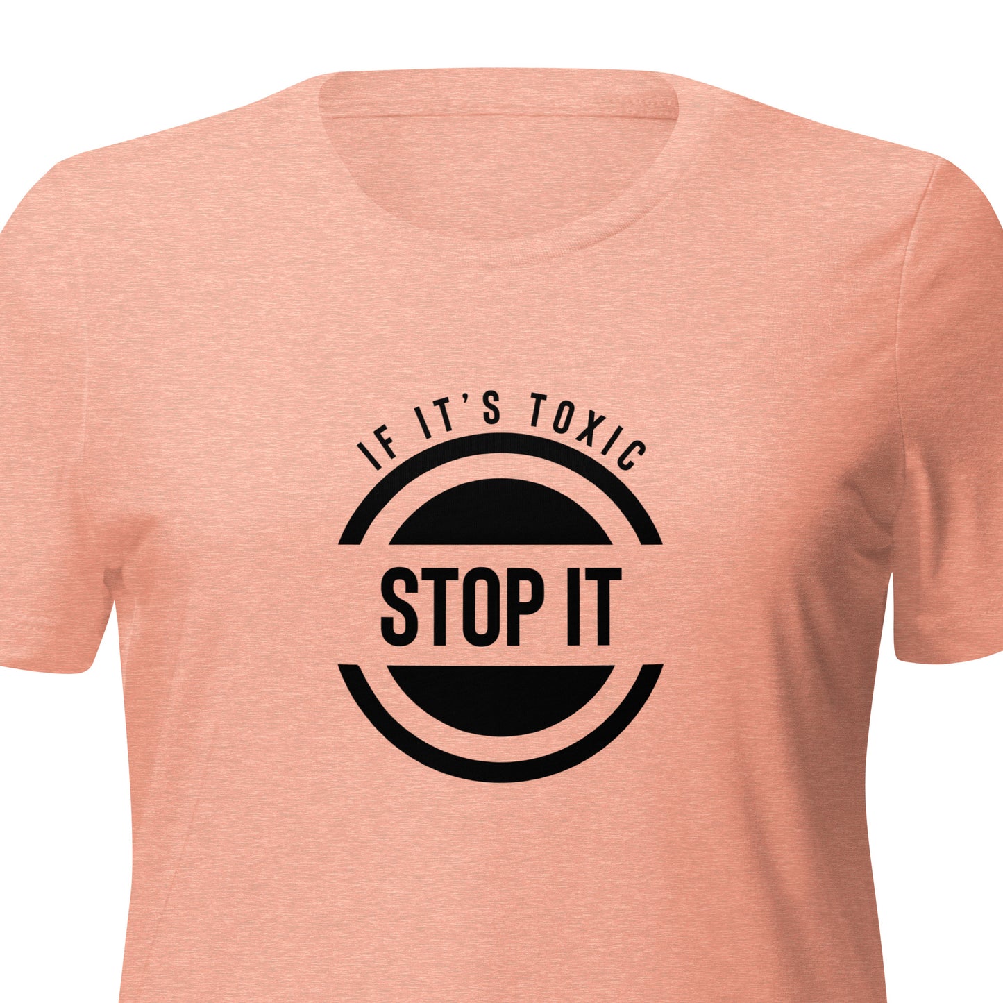 Stop It If It's Toxic Women’s Relaxed Tri-blend T-shirt