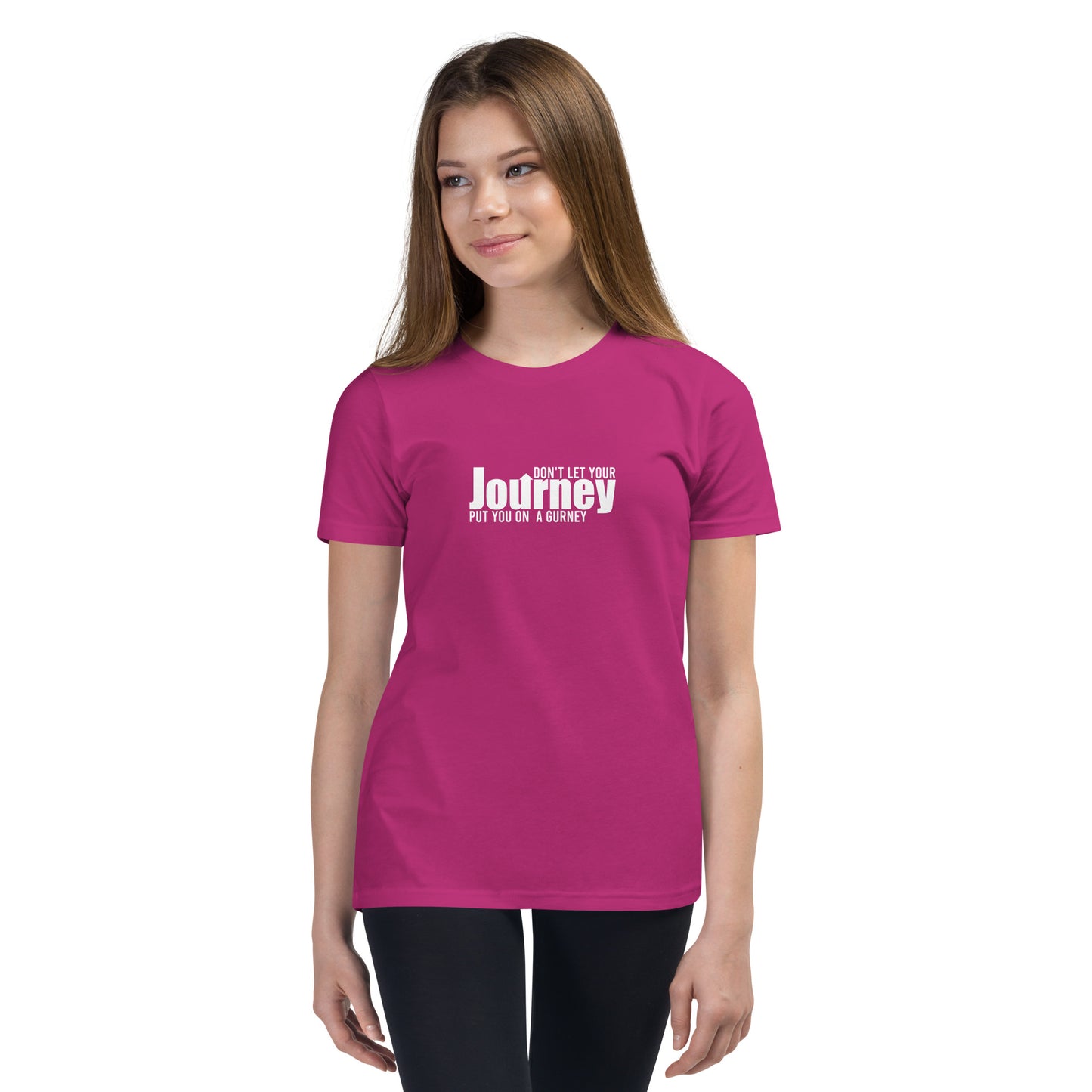 Don't Let Your Journey Put You On A Gurney - Youth Short Sleeve T-Shirt